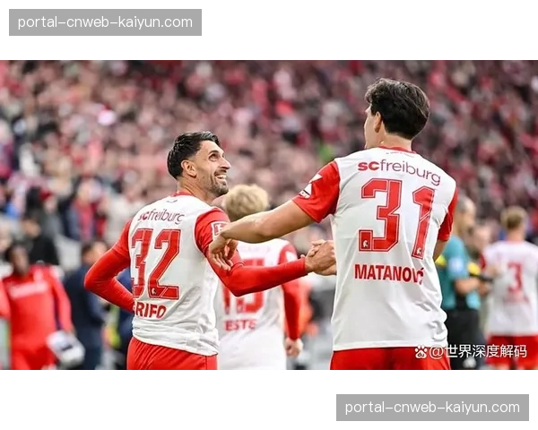 从替补到核心:弗赖堡球员格里福的逆袭之路 从替补到核心:弗赖堡球员格里福的逆袭之路